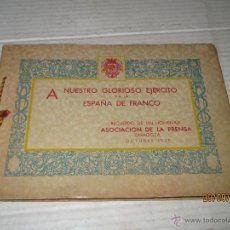 Militaria: HOMENAJE GLORIOSO EJERCITO Y A LA ESPAÑA DE FRANCO - ZARAGOZA 1937 - ASOCIACIÓN DE LA PRENSA