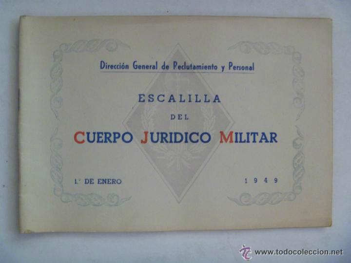 Militaria: ESCALILLA DEL CUERPO JURIDICO MILITAR , 1949 ...... 40 paginas