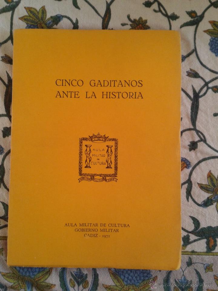 Militaria: CINCO GADITANOS ANTE LA HISTORIA. AULA MILITAR DE CULTURA GOBIERNO MILITAR C&Aacute;DIZ 1971