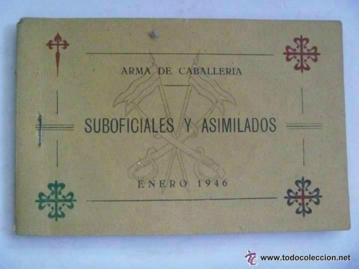 Militaria: ESCALAFON DEL ARMA DE CABALLERIA , SUBOFICIALES Y ASIMILADOS . ENERO , 1946..