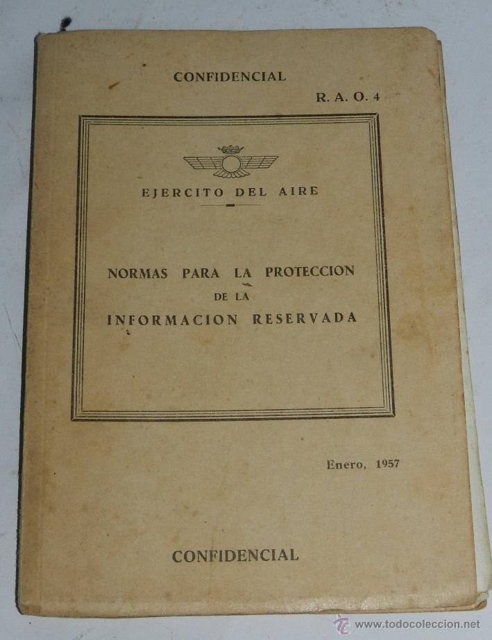Militaria: Libro de ejercito del aire, normas para la proteccion de la informaci&oacute;n reservada, enero de 1957, co