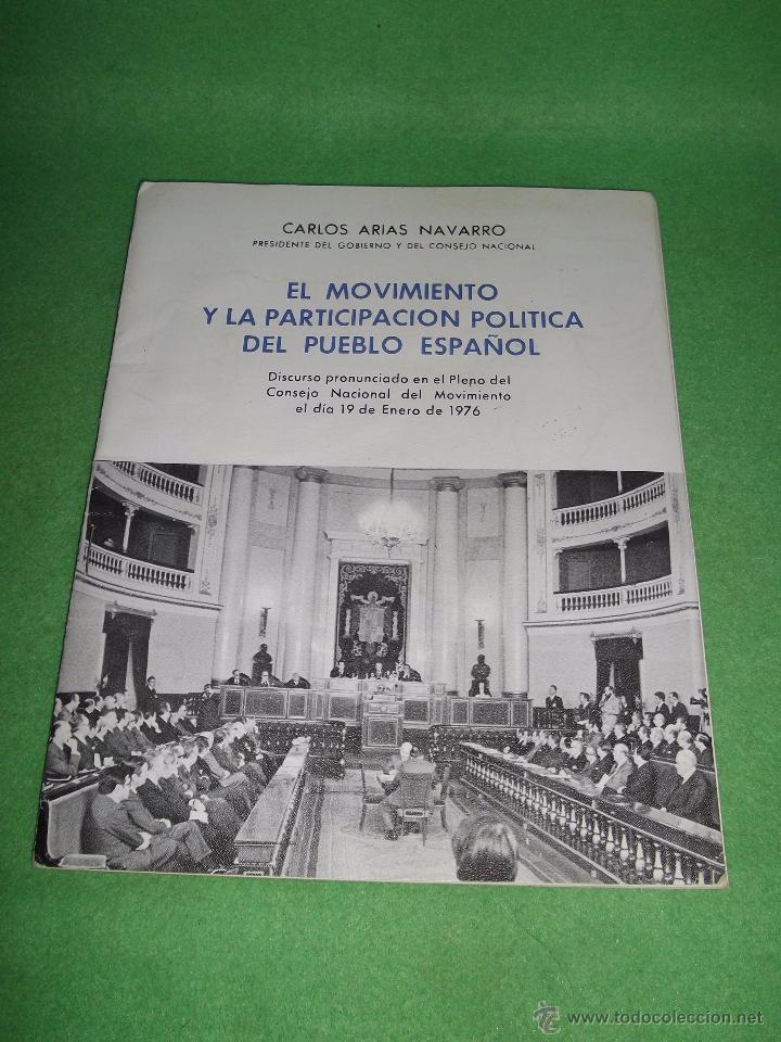 Militaria: Raro ARIAS NAVARRO El Movimiento y la participaci&oacute;n pol&iacute;tica del Pueblo espa&ntilde;ol 1976 TRANSICION