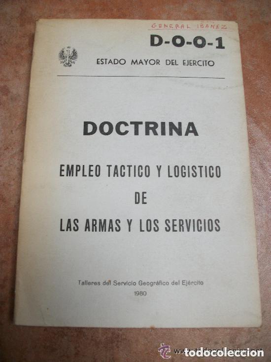 Militaria: DOCTRINA: EMPLEO TACTICO Y LOGISTICO DE LAS ARMAS Y LOS SERVICIOS. ESTADO MAYOR DEL EJERCITO. 1980