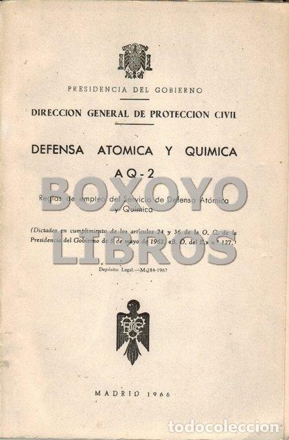 Militaria: CALAHORRA GRANDU, Enrique y otros. Defensa at&oacute;mica y qu&iacute;mica AQ-2. Reglas de empleo del Servicio de