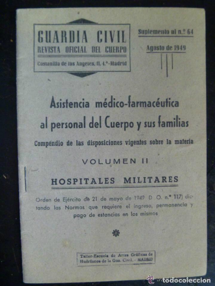 Militaria: GUARDIA CIVIL : VOLUMEN II , HOSPITALES MILITARES . 1949