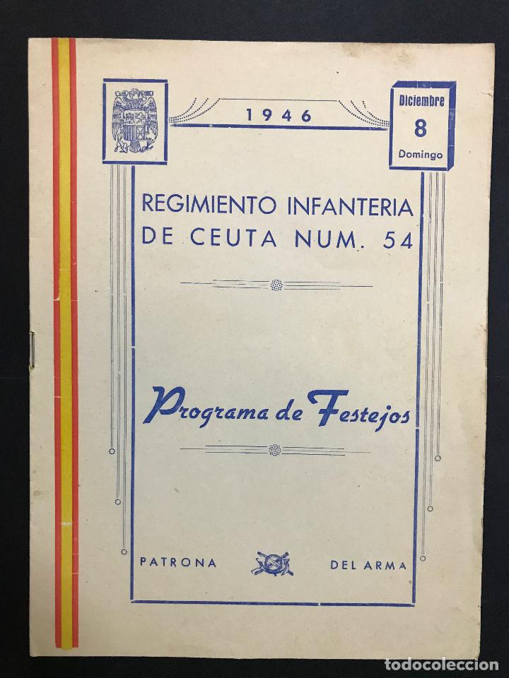 Militaria: PROGRAMA DE FESTEJOS REGIMIENTO INFANTERIA DE CEUTA NUM. 54, 8 DICIEMBRE 1946, PATRONA DE LA ARMADA