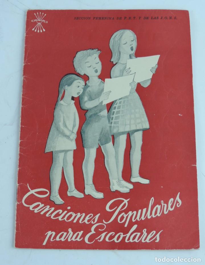 Militaria: SECCION FEMENINA DE F.E.T y de las J.O.N.S.: FALANGE, Canciones populares para escolares. Adaptadas