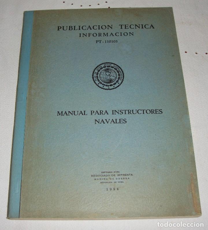 Militaria: Publicaci&oacute;n T&eacute;cnica Informaci&oacute;n. Manual para instructores navales. 1954.