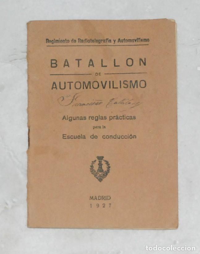 Militaria: BATALLON DE AUTOMOVILISMO - REGLAS PRACTICAS ESCUELA CONDUCCION MADRID 1927
