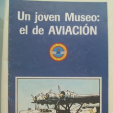 Militaria: UN JOVEN MUSEO : EL DE AVIACION . MUSEO DEL AIRE . COMIC , 1989.. Lote 148622894