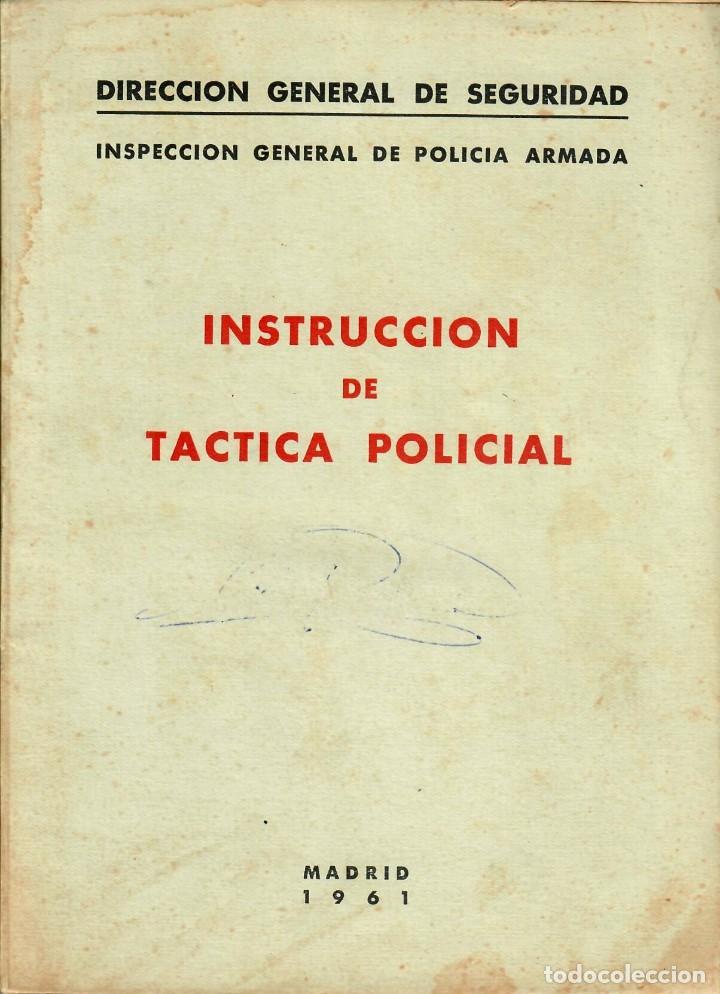 Militaria: 1961 - Policia Armada - Instruccion de Tactica Policial - DGS - 120 pags. 21 x 16 cms