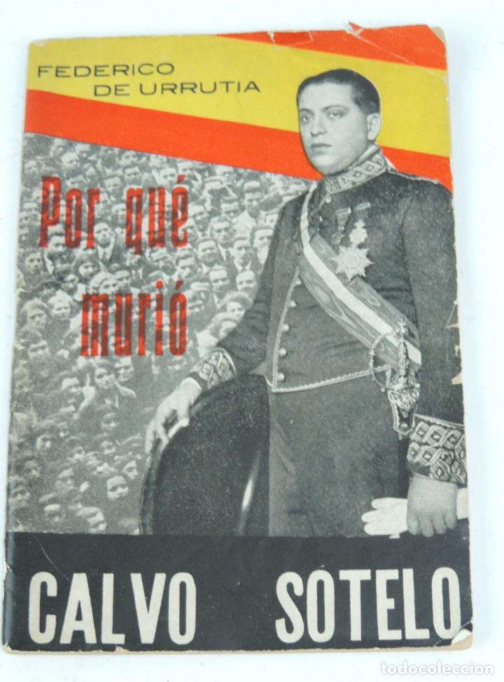 Militaria: PORQUE MURIO CALVO SOTELO, POR FEDERICO DE URRUTIA, A&Ntilde;O 1939, TALLERES GRAFICOS GIMENEZ, TIENE 60 PA