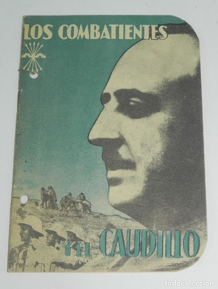 Militaria: PROPAGANDA DE LA GUERRA CIVIL ESPA&Ntilde;OLA, A&Ntilde;O 1938, LOS COMBATIENTES Y EL CAUDILLO, FRANCISCO FRANCO,