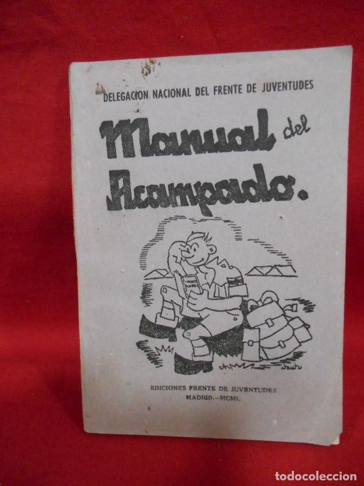 Militaria: MANUAL DEL ACAMPADO - EDICIONES FRENTE DE JUVENTUDES. MADRID. 1950