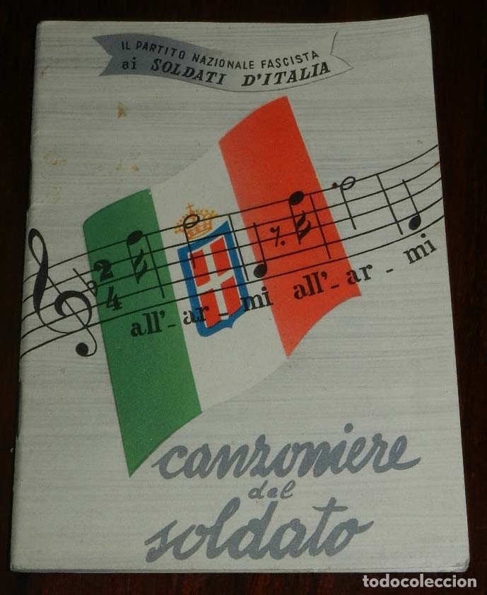 Militaria: CANZONIERE DEL SOLDATO. IL PARTITO NAZIONALE FASCISTA AI SOLDATI D&rsquo;ITALIA. A&Ntilde;O 1943. II GUERRA MUNDI