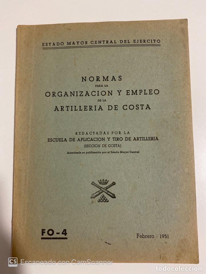 Militaria: NORMAS PARA LA ORGANIZACION Y EMPLEO DE LA ARTILLERIA DE COSTA. ESTADO MAYOR CENTRAL EJERCITO. 1951