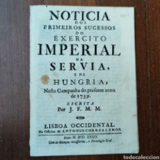 Militaria: 1739 NOTICIA DOS PRIMEIROS SUCESSOS DO EXERCITO IMPERIAL NA SERVIA E NA HUNGRIA