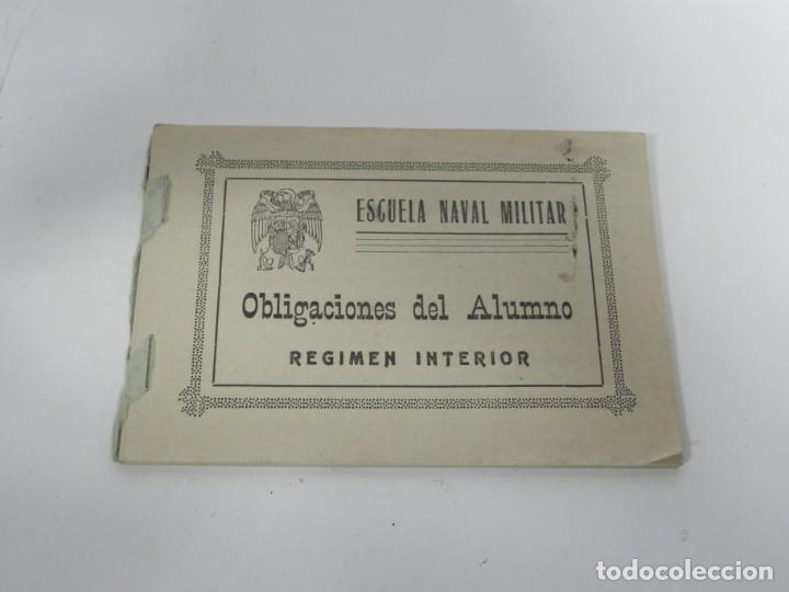 Militaria: CUADERNILLON DE LAS OBLIGACIONES DEL ALUMNO DEL REGIMIEN INTERIOR, ESCUELA NAVAL MILITAR, TIENE 42 P
