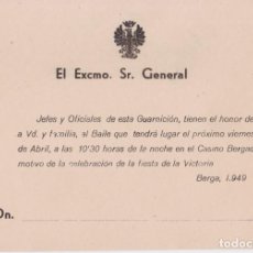 Militaria: BERGA - INVITACIÓN DEL EJERCITO AL BAILE EN EL CASINO CON MOTIVO DE LA FIESTA DE LA VICTORIA - 1949