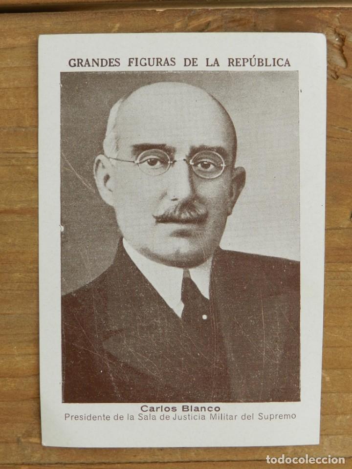 Militaria: GRANDES FIGURAS DE LA REPUBLICA, CARLOS BLANCO, PRESIDENTE DE LA SALA DE JUSTICIA MILITAR DEL SPREMO