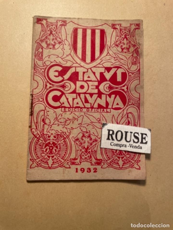 Militaria: POLITICA - LIBRO ESTATUT DE CATALUNYA EDICIO OFICIAL 1932 EDT. ORBIS APROVAT PER LES CORTS CONSTITUY