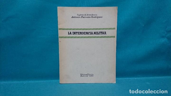 Militaria: LA INTENDENCIA MILITAR, ANTONIO FERREIRO RODR&Iacute;GUEZ