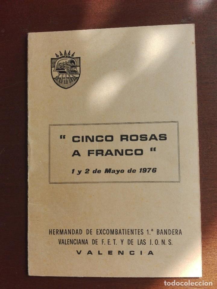 Militaria: CINCO ROSAS A FRANCO HERMANDAD EXCOMBATIENTES 1&ordf; BANDERA VALENCIANA DE F.E.T. Y DE LAS J.O.N.S. 1976