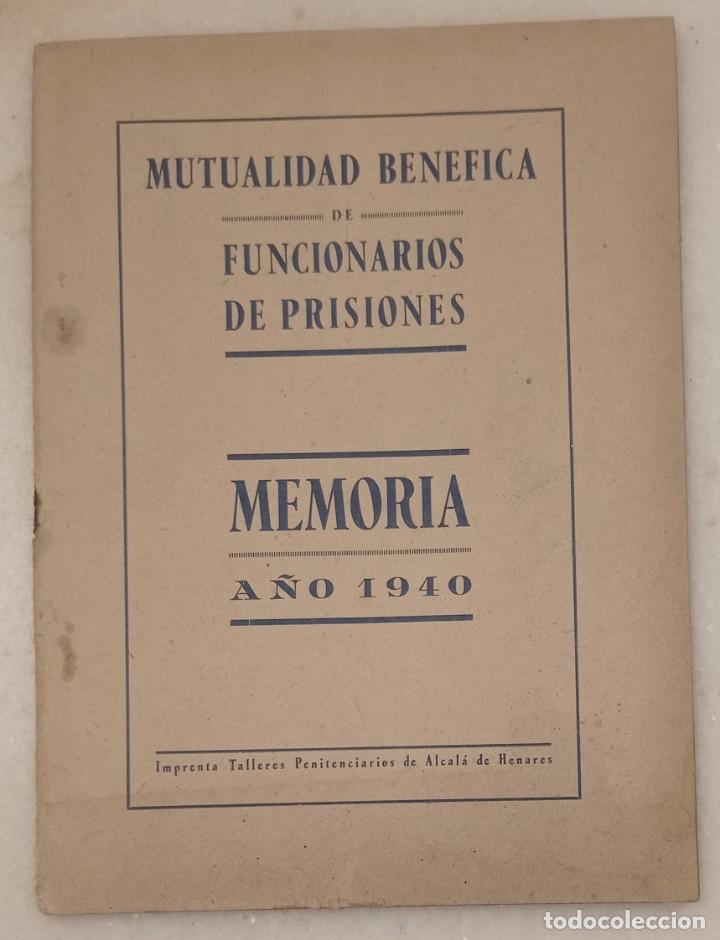 Militaria: Folleto - Mutualidad Ben&eacute;fica de Funcionarios de Prisiones - Memoria 1940