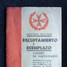 Militaria: SANIDAD MILITAR. RECLUTAMIENTO Y REEMPLAZO. CUADRO DE INUTILIDADES, 1938. GUERRA CIVIL. IND. GRÁFICA
