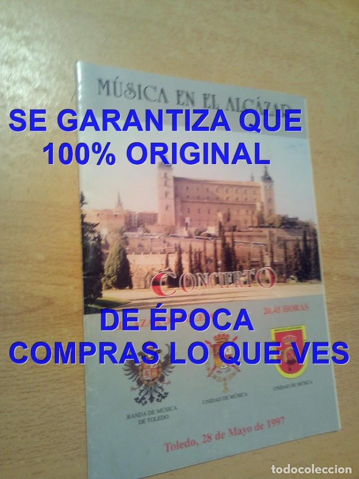 Military Antiques: MUSICA EN EL ALCAZAR DE TOLEDO CONCIERTO PROGRAMA 1997 CM0