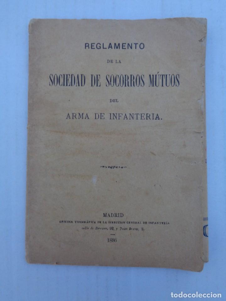 Military Antiques: REGLAMENTO REFORMADO DE LA SOCIEDAD SOCORROS MUTUOS DEL ARMA DE INFANTERIA 1886