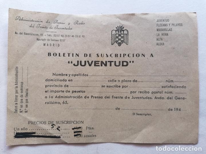 Militaria: BOLETIN DE SUSCRIPCION A JUVENTUD A&Ntilde;OS 40, ADMINISTRACION DE PRENSA Y RADIO DEL FRENTE DE JUVENTUDES