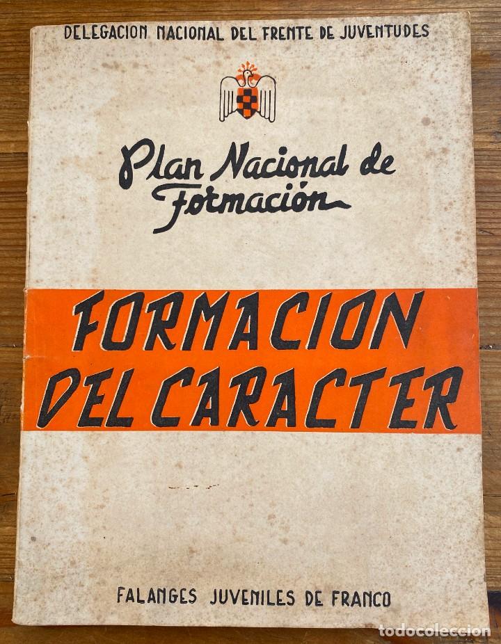 Militaria: Falange. Falanges Juveniles de Franco. Frente de Juventudes. Formaci&oacute;n del Car&aacute;cter. Falange. Tiene