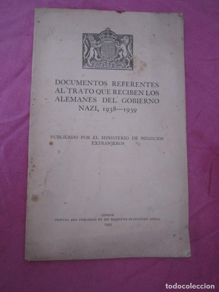 Militaria: DOCUMENTOS REFERENTES AL TRATO QUE RECIBEN LOS ALEMANES DEL GOBIERNO NAZI, 1938 1939.