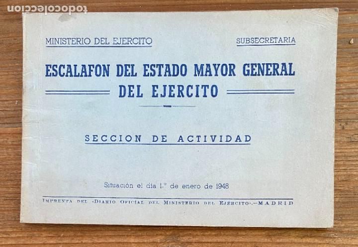 Militaria: ESCALAF&Oacute;N DEL ESTADO MAYOR GENERAL DEL EJ&Eacute;RCITO, MADRID, ENERO DE 1948, IMP. DIARIO OFICIAL DEL MINI