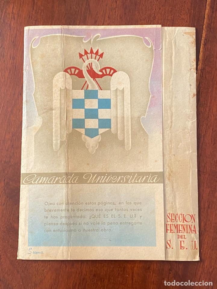 Militaria: PROPAGANDA DE LA SECCION FEMENINA DEL S.E.U., CAMARADA UNIVERSITARIA, TRIPTICO, MIDE 22 X 16,5 CMS.
