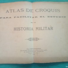 Militaria: ANTIGUO ATLAS DE CROQUIS PARA FACILITAR EL ESTUDIO DE LA HISTORIA MILITAR. VALLADOLID 1898