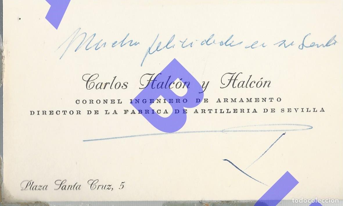 Militaria: CORONEL CARLOS HALCON Y HALCON DIRECTOR FABRICA ARTILLERIA SEVILLA TARJETA DE VISITA H83
