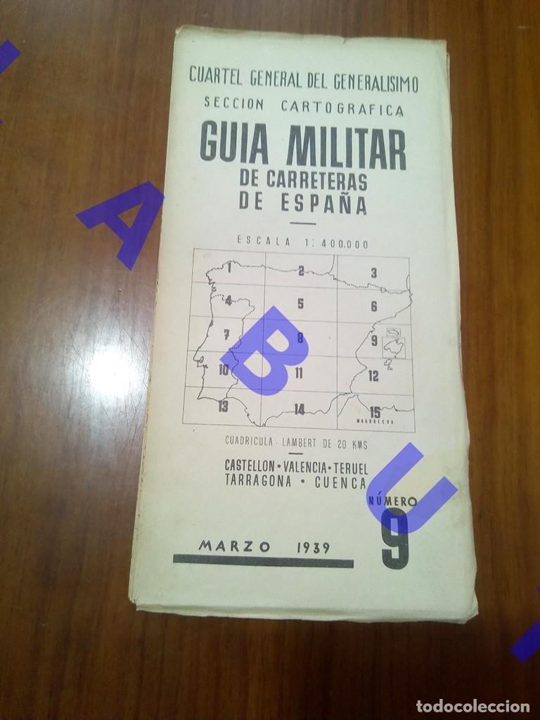 Military Antiques: 9 GUIA MILITAR CARRETERAS CUARTEL GENERAL DEL GENERALISIMO CASTELLON VALENCIA TERUEL TARRAGONA U12