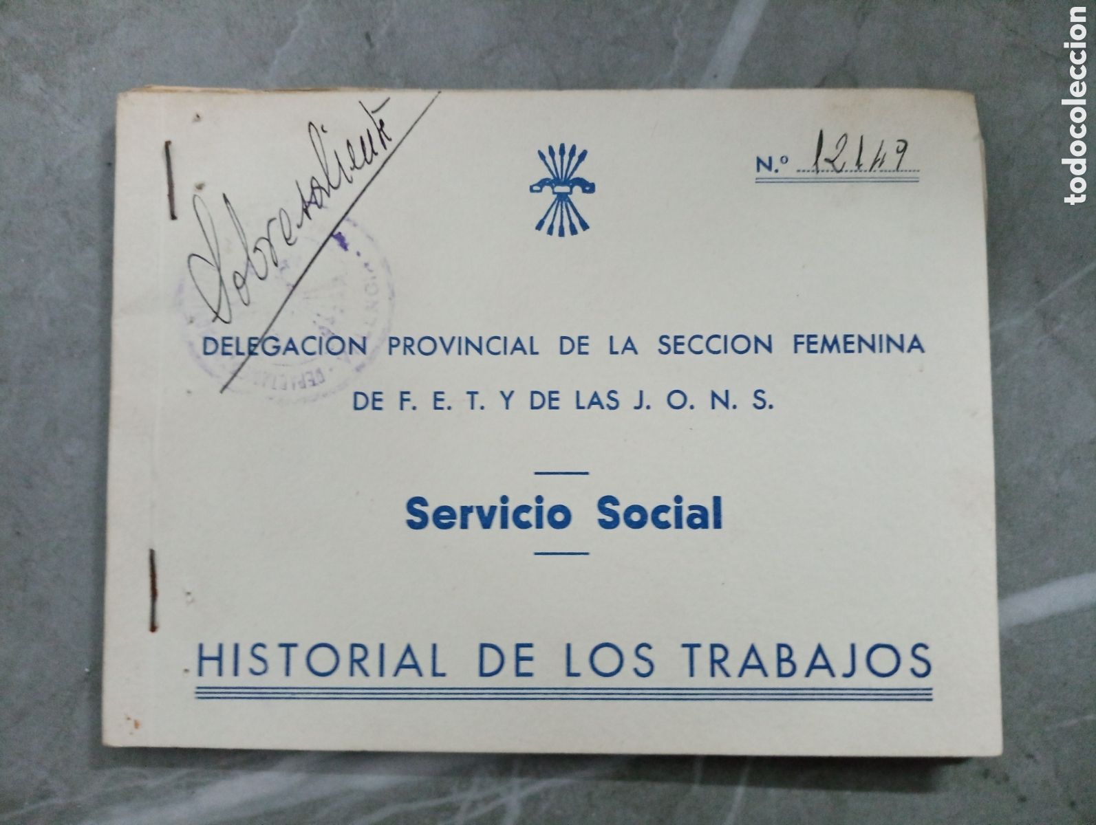 Militaria: servicio social historial de los trabajos seccion femenina j.o.n.s