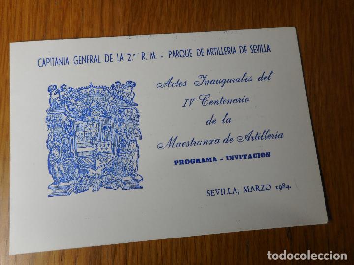 Militaria: PROGRAMA-INVITACION ACTOS IV CENTENARIO MAESTRANZA ARTILLERIA SEVILLA 1984