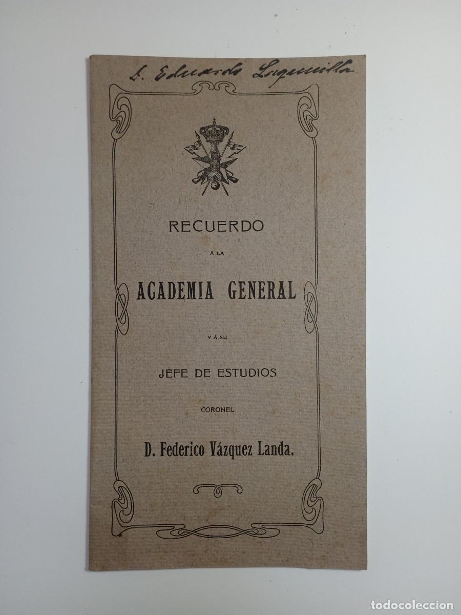 Militaria: Coronel Federico V&aacute;zquez Landa. Recuerdo a la Academia General y a su jefe de estudios (1908)