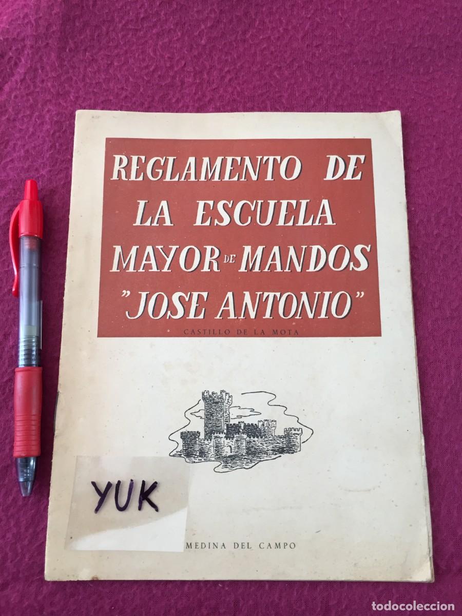Militaria: REGLAMENTO DE LA ESCUELA MAYOR DE MANDOS JOSE ANTONIO ++ MEDINA DEL CAMPO ++ A&Ntilde;OS 40