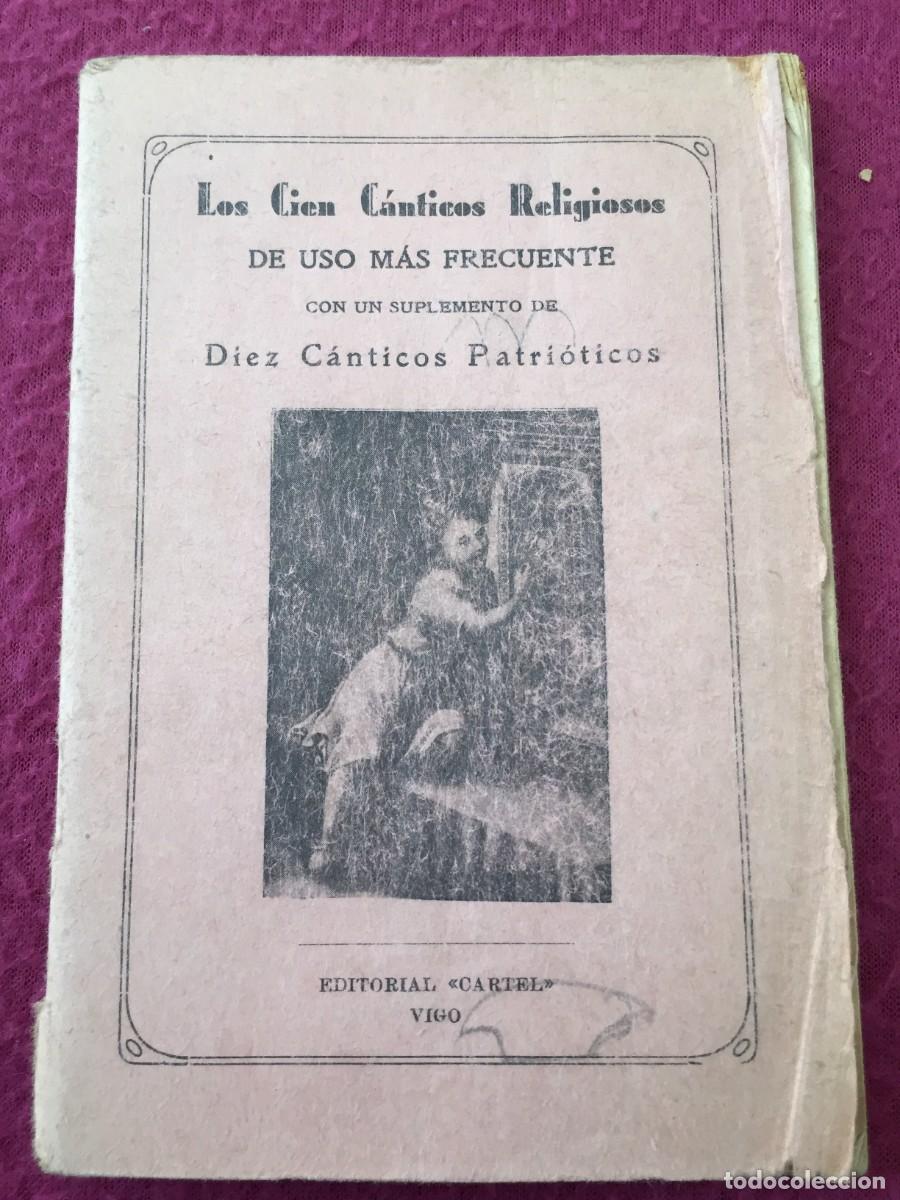 Militaria: LOS CIEN CANTICOS RELIGIOSOS Y CANCIONES PATRIOTICAS EDITORIAL CARTEL VIGO IMP. ORENSE 1939
