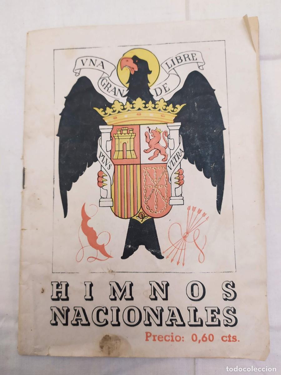 Militaria: Himnos Nacionales. Los cantos de la Espa&ntilde;a nueva y eterna. VNA Grande libre. 17x12cm