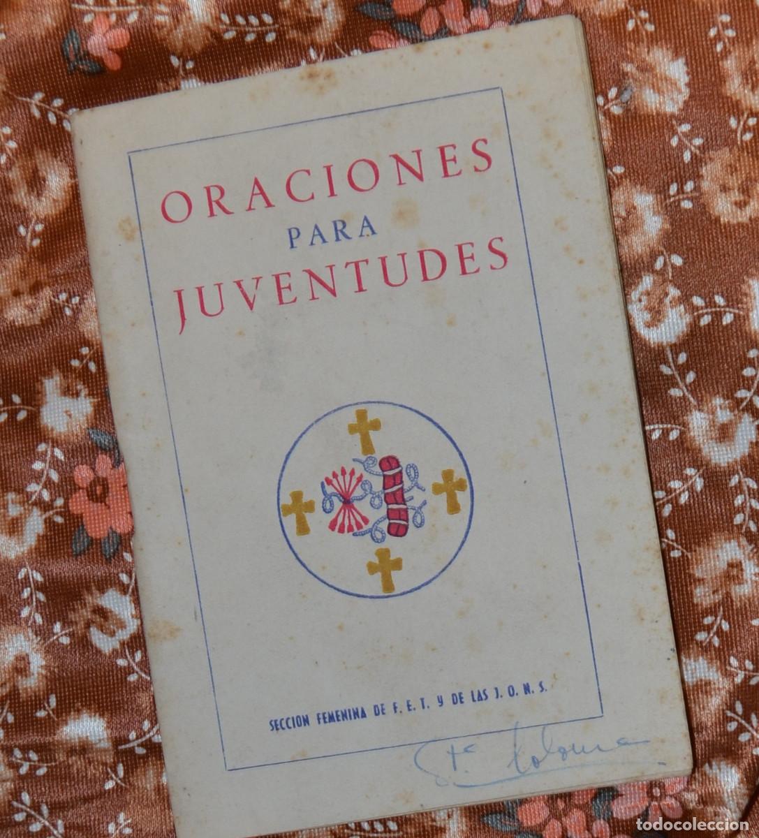Military Antiques: SECCI&Oacute;N FEMENINA DE FET y JONS Oraciones para juventudes . editado en Madrid 1 de julio 1953