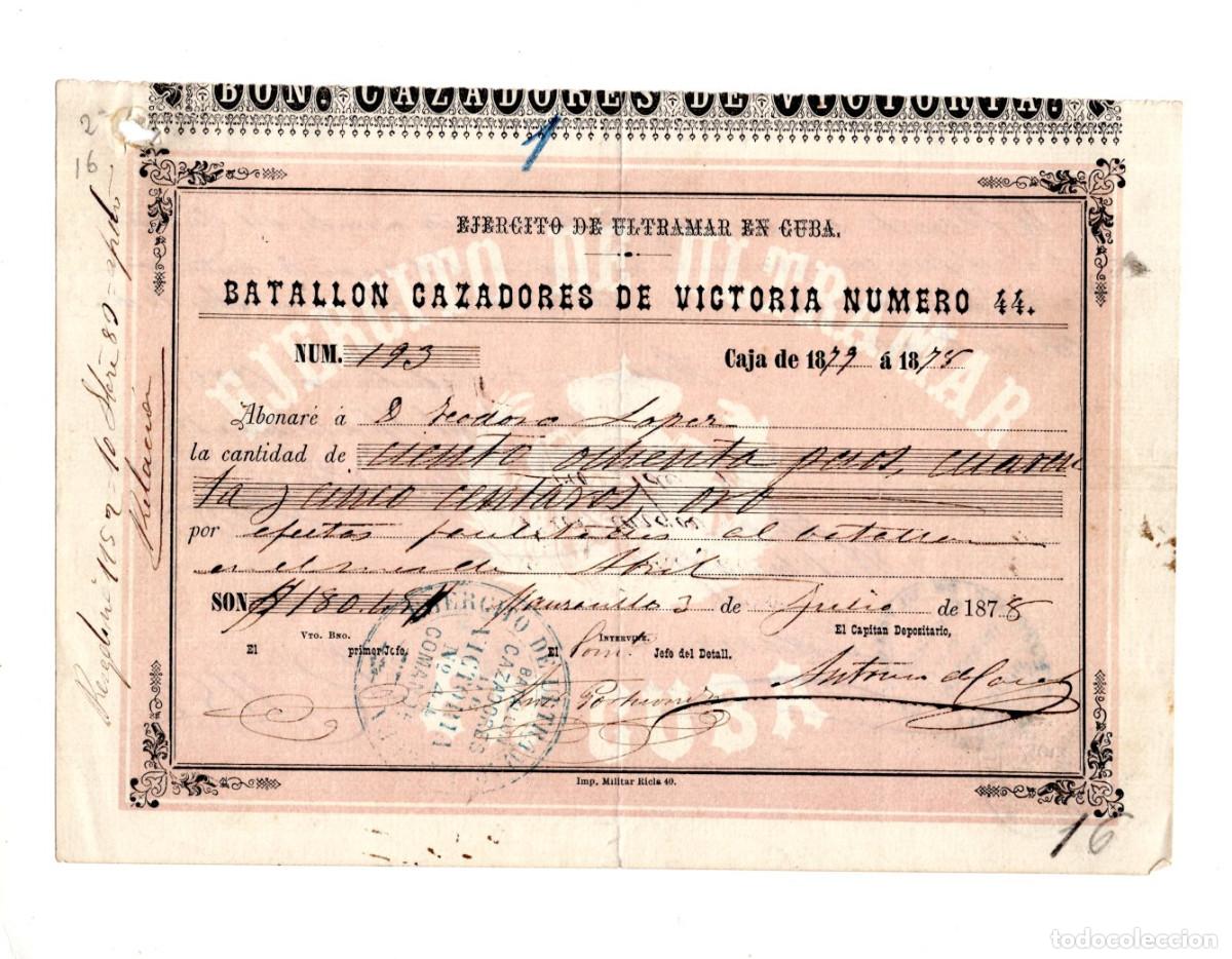 Militaria: RECIBO MILITAR EJ&Eacute;RCITO DE ULTRAMAR EN CUBA, BATALL&Oacute;N CAZADORES DE VICTORIA N&ordm; 44. 1875