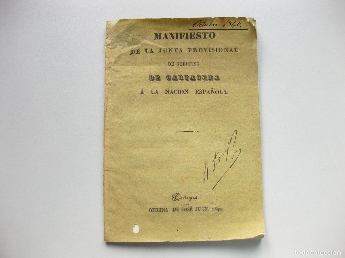 Militaria: MANIFIESTO DE LA JUNTA PROVISIONAL DE GOBIERNO DE CARTAGENA. LIBERALES. 1840
