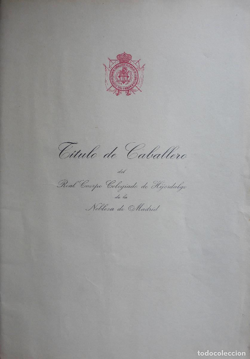 Militaria: Titulo Caballero Real Cuerpo Colegiado Hijosdalgo de la Nobleza de Madrid (carpetilla de 5 hojas).