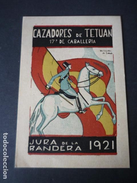 Militaria: REGIMIENTO CAZADORES DE TETUAN 17&ordm; DE CABALLERIA REUS TARRAGONA 1921 JURA DE BANDERA TARJETA